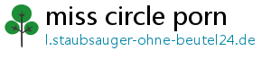 miss circle porn